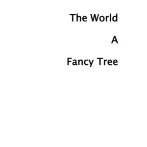 The World A Fancy Tree